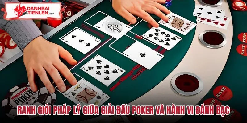 Ranh giới pháp lý của giải đấu Poker Việt Nam hợp pháp